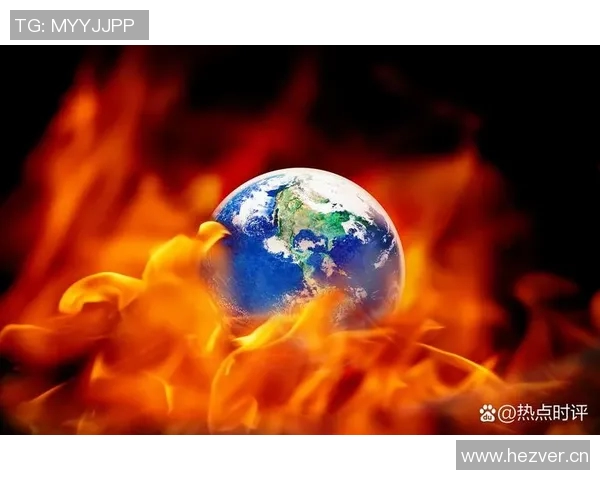 全球气候变化加剧极端天气事件频发 各国加强应对与国际合作